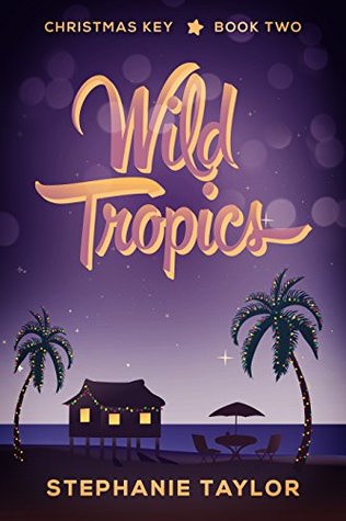 Wild Tropics (Christmas Key, #2)