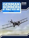 German Bombers of World War I by Imrie, Alex (1990) Paperback German Bombers of World War I by Imrie, Alex (1990) Paperback