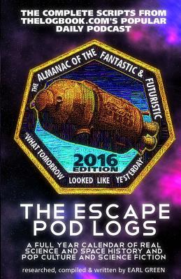 The Escape Pod Logs: 2016 Almanac of the Fantastic & Futuristic