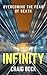 Infinity: Overcoming the Fear of Death
