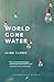 World Gone Water