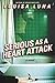 Serious as a Heart Attack