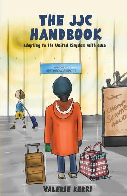 The JJC handbook: The JJC Handbook: Adapting to the UK with ease