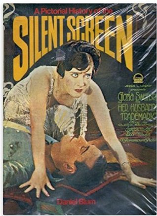 Pictorial History of the Silent Screen (Hardcover)