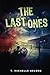 The Last Ones by T. Michelle Nelson
