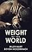 Weight of the World