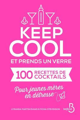 Keep cool et prends un verre