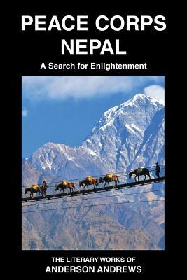 Peace Corps Nepal: A Search for Enlightenment (Activating Consciousness)