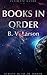 Books in Order: B. V. Larson: Lost Colonies Trilogy, Star Force Series, Undying Mercenaries