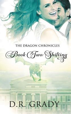 The Dragon Chronicles Book Two: Shifting