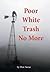 Poor White Trash No More: From Sharecropper to Country Squire