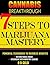 7 Steps To Marijuana Mastery