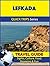 Lefkada Travel Guide (Quick Trips Series): Sights, Culture, Food, Shopping & Fun