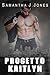 Progetto Kaitlyn (Italian Edition)