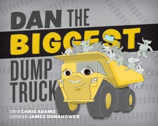 Dan the Biggest Dump Truck (Hardcover)