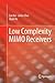 Low Complexity MIMO Receivers