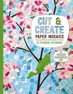 Cut and Create Paper Mosaics: Craft Mosaic-by-Number Artworks with Paper Tiles, Scissors, and Glue