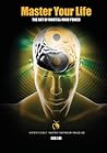 Master Your Life (Martial Mind Power)
