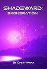 Exoneration (Shadeward Saga, #2) Exoneration (Shadeward Saga, #2)