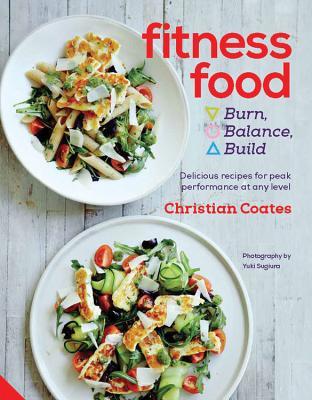 Fitness Food: Delicious recipes for peak performance at any level