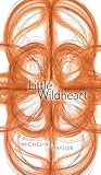 Little Wildheart (Robert Kroetsch Series)