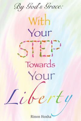 With Your Step Towards Your Liberty: (Color)