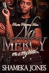 No Mercy: Me & My...