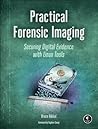 Practical Forensic Imaging by Bruce Nikkel
