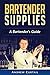 Bartender Supplies: A Barte...