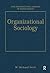 Organizational Sociology by W. Richard Scott