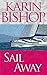 Sail Away by Karin Bishop