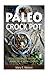 Paleo Crock Pot by Mary E. Watson