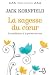 La sagesse du cœur by Jack Kornfield