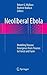 Neoliberal Ebola: Modeling ...