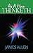 As a Man Thinketh