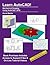 Learn AutoCAD!: Mechanical Drawing Using AutoCAD® 2016