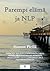 Parempi elämä ja NLP: Inspiroivia ajatuksia ja käytännön ohjeita NLP: hen, mielenhallintaan, henkiseen hyvinvointiin, itsensä johtamiseen sekä parempaan elämään (Finnish Edition)