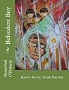Belvedere Boy: Kevin Barry, Irish Patriot