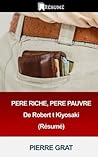 Pere Riche, Pere Pauvre de Robert T Kiyosaki (Resume)