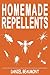 Homemade Repellents: 31 Org...