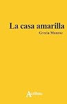 La casa amarilla by Grecia Monroc