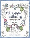 Colors of Loss and Healing: An Adult Coloring Book for Getting Through Tough Times