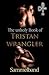 The unholy Book of Tristan Wrangler - Sammelband (Immer wieder..., #1-2)