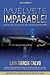 ¡Vuelvete Imparable! Volumen II (Saga ¡Vuélvete Millonario!) by Lain García Calvo