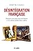 Désintégration française (Essais et documents) (French Edition)