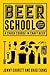 Beer School: A Crash Course in Craft Beer (Craft beer gift)