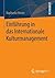Einführung in das Internationale Kulturmanagement by Raphaela Henze