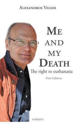 Me and My Death: The Right to Euthanasia (Paperback)