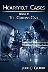 The Collins Case (Heartfelt Cases, #1) The Collins Case (Heartfelt Cases, #1)