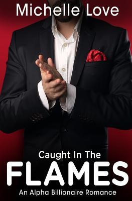 Caught in the Flames (Flames #3)